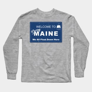 Welcome to Derry Maine Long Sleeve T-Shirt